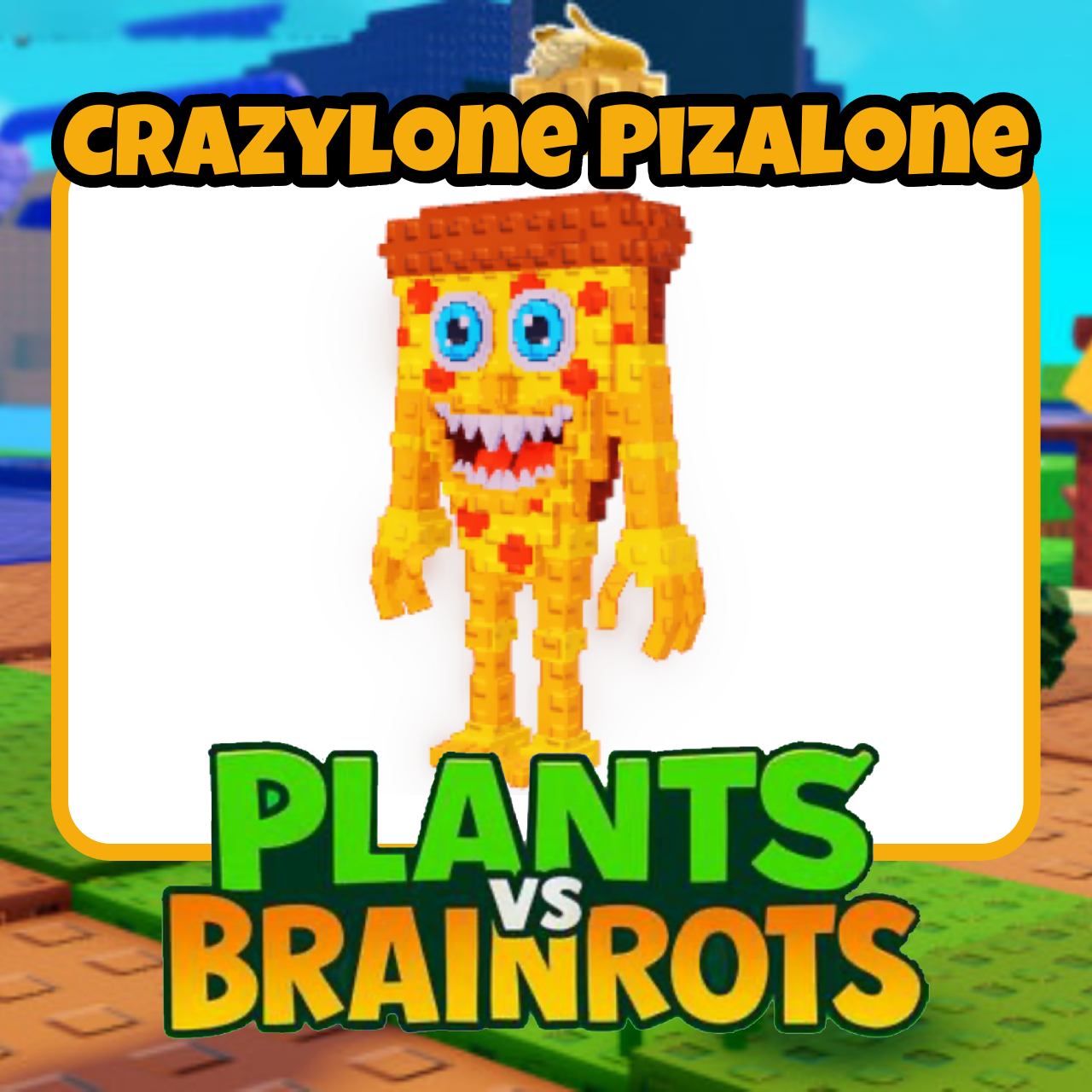 Crazylone Pizalone - Plants vs Brainrots - For Sale!