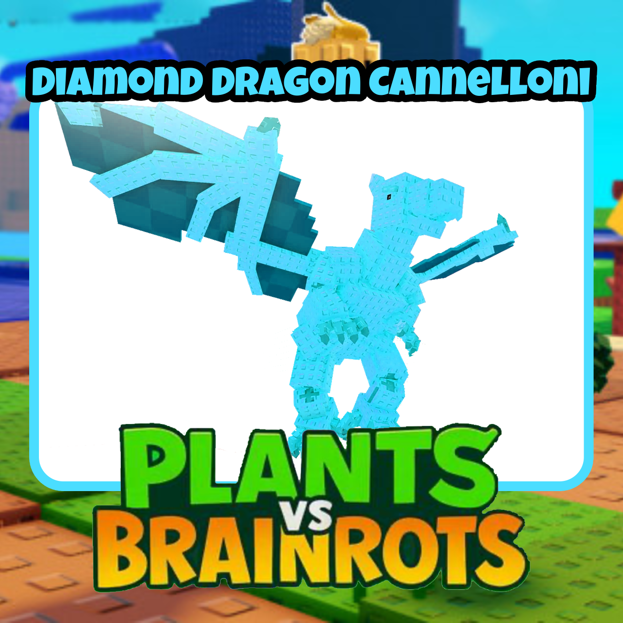 Diamond Dragon Cannelloni - Plants vs Brainrots - For Sale!
