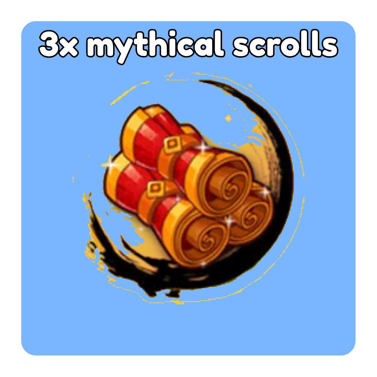 3x Mythical Scrolls